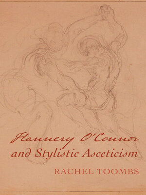 cover image of Flannery O'Connor and Stylistic Asceticism